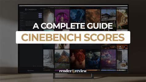 Cinebench Scores: A Complete Guide .